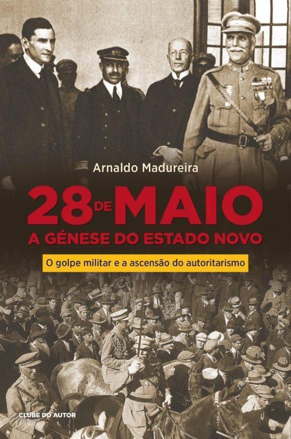 28 DE MAIO: A GENESE DO ESTADO NOVO